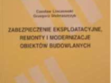 Zabezpieczenie eksploatacyjne, remonty i modernizacjie obiektów budowlanych